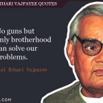 5. 10 Motivational Quotes Of Atal Bihari Vajpayee