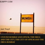 5. 10 Stirring Quotes On Mumbai That Will Explain A Lot About The City