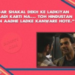 6. 10 Dialogues From ‘Bareilly Ki Barfi’ That will Perfect for Swag wala Munda