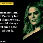 7. 10 Highly Motivational Quotes By Khloe Kardashian