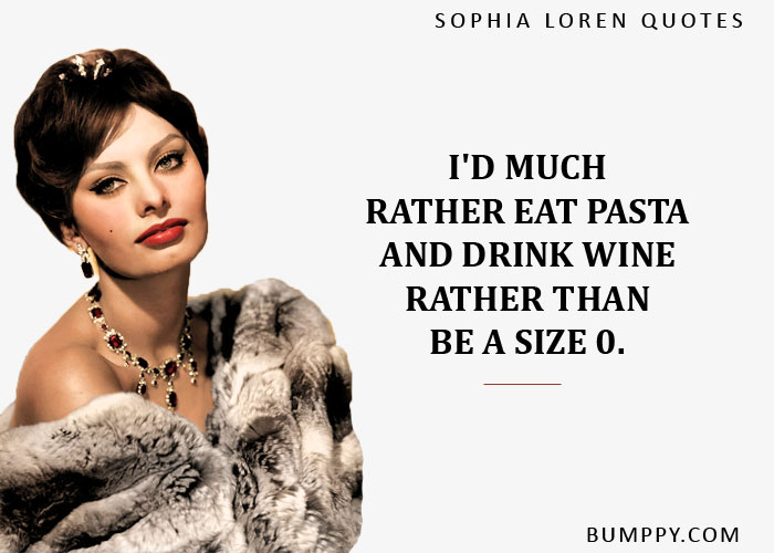 7. 10 Quotes By Sophia Loren To Make You Feel Confident.