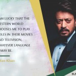 7. 9 Quotes By Irrfan Khan That Will Prove He Is Unapologetic Boss Of Bollywood
