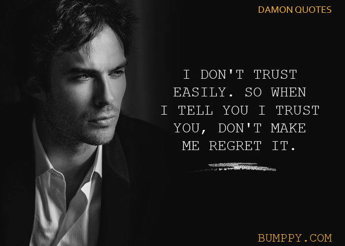 8. 10 Quotes by the Famous Vampire Damon Salvatore that Refresh Your