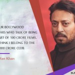9. 9 Quotes By Irrfan Khan That Will Prove He Is Unapologetic Boss Of Bollywood