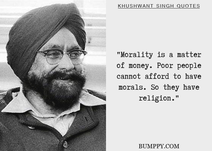 1 10 Quotes By Khushwant Singh Reflect True Reality Of World