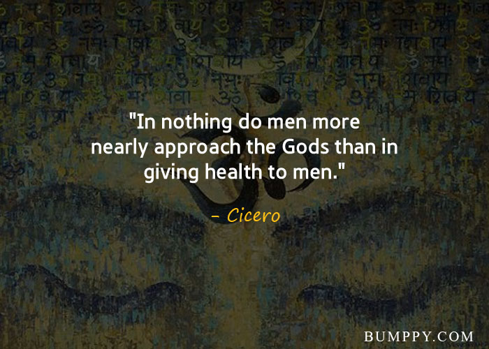 "In nothing do men more nearly approach the Gods than in giving health to men."