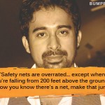 10. 10 Quotes From Ranvijay Singh That Prove He’ll Always Be A Daredevil