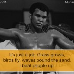 13. 13 Inspiring Quotes By Boxer Muhammad Ali