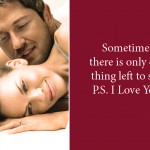 14 Beautiful Romantic Quotes From P.S I Love You Regain Your Believe For True Love.