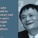 14. Inspirational Quotes By Alibaba’s Jack Ma That Will Help You Dream Big