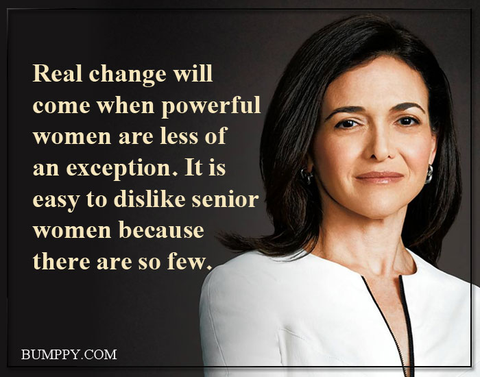Real change will come when powerful women are less of an exception. It is easy to dislike senior women because there are so few.