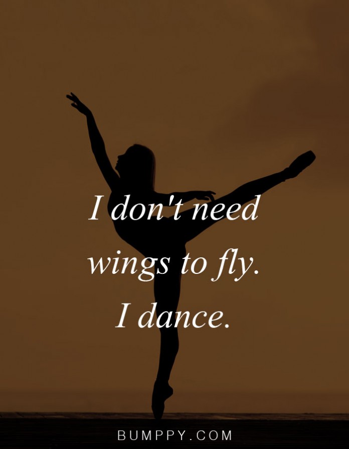 20 Quotes On Dance That Will Make You Want To Shake Your Belly | Bumppy