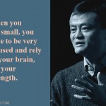 7. Inspirational Quotes By Alibaba’s Jack Ma That Will Help You Dream Big