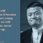 8. Inspirational Quotes By Alibaba’s Jack Ma That Will Help You Dream Big