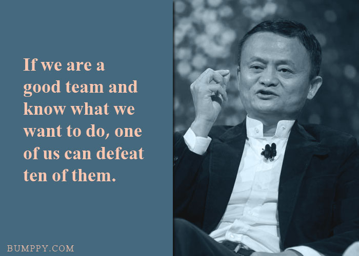 If we are a good team and know what we want to do, one of us can defeat ten of them.