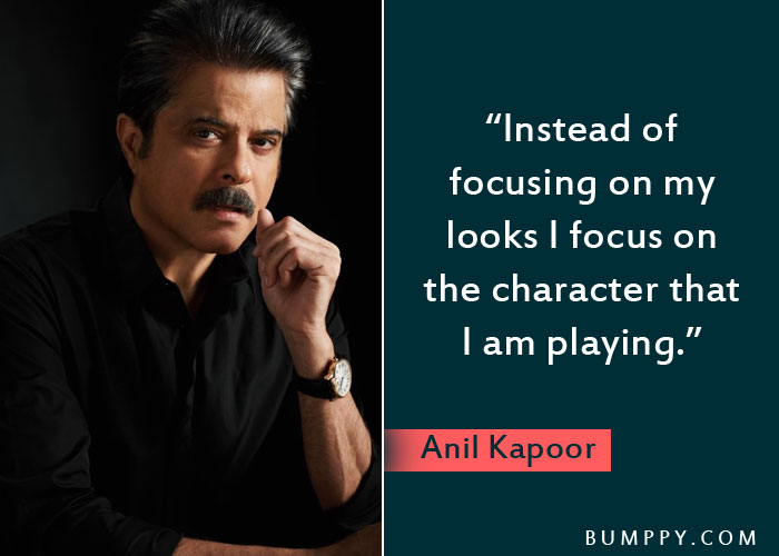 “Instead of  focusing on my  looks I focus on  the character that  I am playing.”