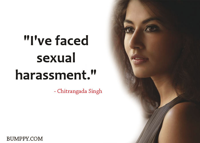 "I've faced sexual harassment."