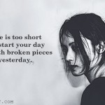 1. 17 Inspirational Quotes To Show You That Life Is Too Short To Live With A Broken Heart