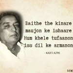 10. Beautiful Quotes By Kaifi Azmi That’ll Speak To Your Heart And Soul