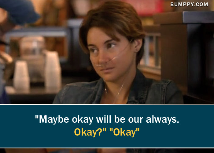 "Maybe okay will be our always.  Okay?" "Okay"