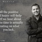 11. 18 Quotes From ‘The Subtle Art Of Not Giving A Fuk’ By Mark Manson To Save Us From A Bad Day