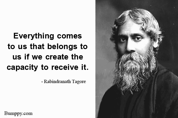Everything comes  to us that belongs to  us if we create the  capacity to receive it.