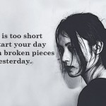 17 Inspirational Quotes To Show You That Life Is Too Short To Live With A Broken Heart