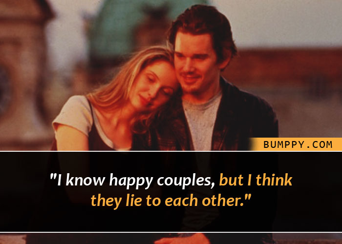 "I know happy couples, but I think  they lie to each other."