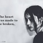 5. 17 Inspirational Quotes To Show You That Life Is Too Short To Live With A Broken Heart