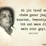 5. Beautiful Quotes By Kaifi Azmi That’ll Speak To Your Heart And Soul