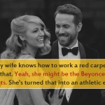 7 Adorable Statements By Ryan Reynolds That Are Giving Us Couple Goals