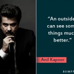 7. 12 Inspiring Statements From Anil Kapoor
