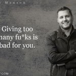 8. 18 Quotes From ‘The Subtle Art Of Not Giving A Fuk’ By Mark Manson To Save Us From A Bad Day