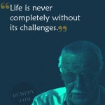 1. 23 Quotes By Stan Lee That Make Us Believe That Nothing Is Impossible