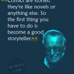 11. 23 Quotes By Stan Lee That Make Us Believe That Nothing Is Impossible