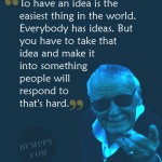 14. 23 Quotes By Stan Lee That Make Us Believe That Nothing Is Impossible
