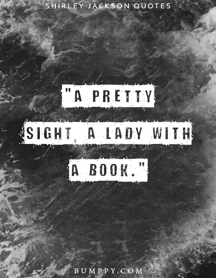 "A pretty sight, a lady with a book."