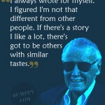 20. 23 Quotes By Stan Lee That Make Us Believe That Nothing Is Impossible