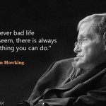 21. 21 Inspiring Quotes By Stephen Hawking To Give You The Motivation You Need