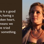 29 Powerful Quotes By ‘Eat Pray Love’ That Give You The Ultimate Hacks For Life