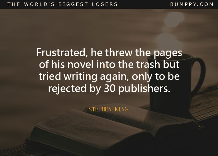 Frustrated, he threw the pages of his novel into the trash but tried writing again, only to be rejected by 30 publishers.