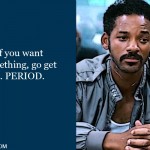 7. 14 Quotes From The Pursuit of Happyness That Will Inspire You To Never Lose Hope