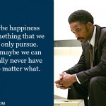 8. 14 Quotes From The Pursuit of Happyness That Will Inspire You To Never Lose Hope