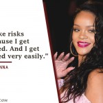 1. 10 Rousing Rihanna Quotes That Will Enable You Become a Fierce Queen