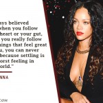2. 10 Rousing Rihanna Quotes That Will Enable You Become a Fierce Queen