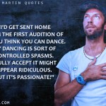 11. 16 Witty Quotes By Coldplay’s Chris Martin Which Are Much the same as Enchantment