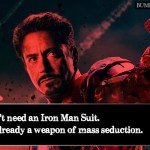 13. 15 Quotes By Robert Downey Jr That show Few In Hollywood Can Match His Mad Virtuoso!