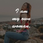 14. These Motivating Quotes Flawlessly Catch The Genuine Quintessence Of A Lady In All Its Glory