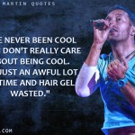 16. 16 Witty Quotes By Coldplay’s Chris Martin Which Are Much the same as Enchantment