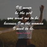 3. These Motivating Quotes Flawlessly Catch The Genuine Quintessence Of A Lady In All Its Glory